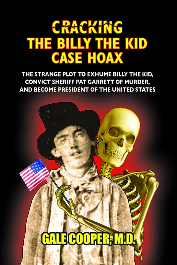 Cracking the Billy The Kid Case Hoax